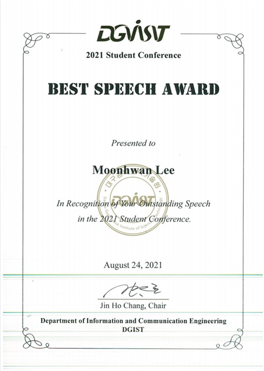 Moon Hwan Lee, DGIST ICE Student Conference, “Best Speech Award”, 2021